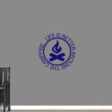 Life Is Better Around the Campfire Wall Decal