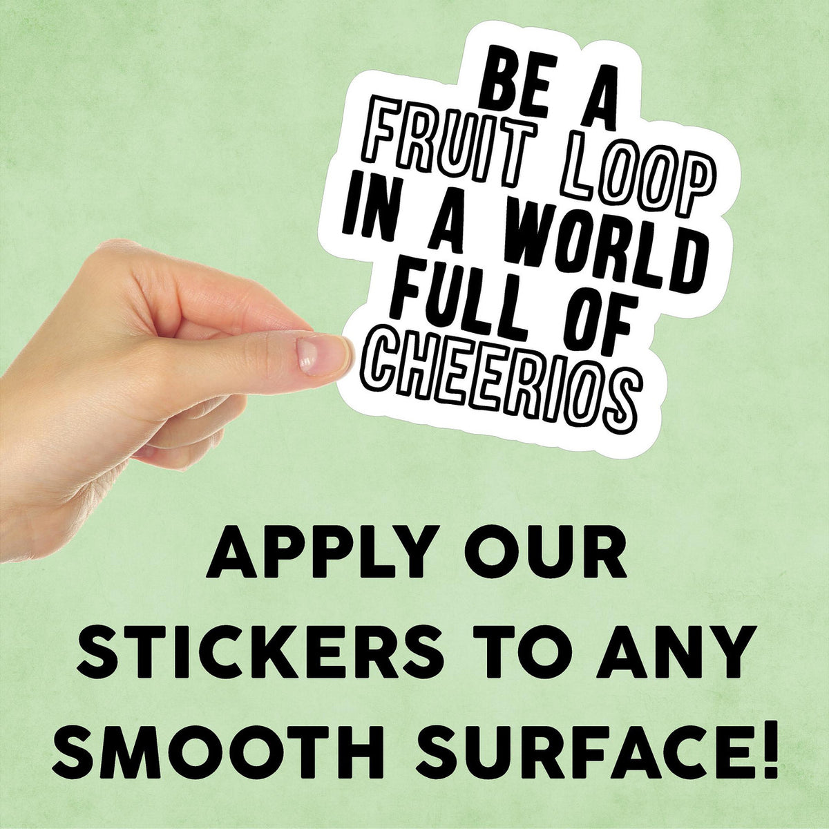 Be A Fruit Loop Mini Sticker