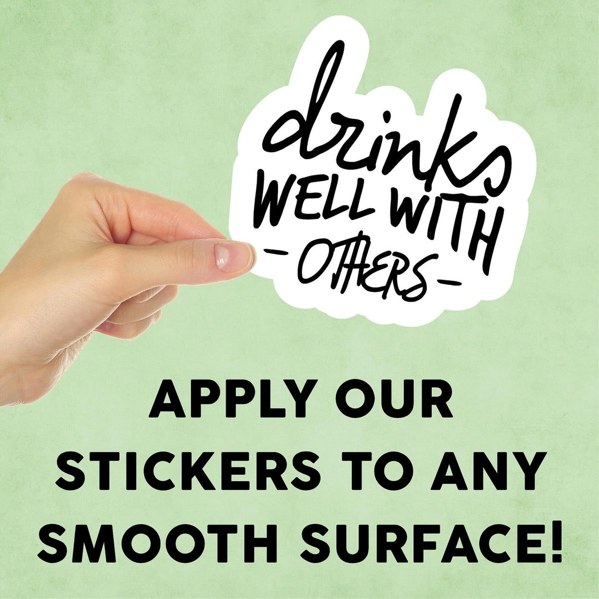 Drinks Well With Others Mini Sticker