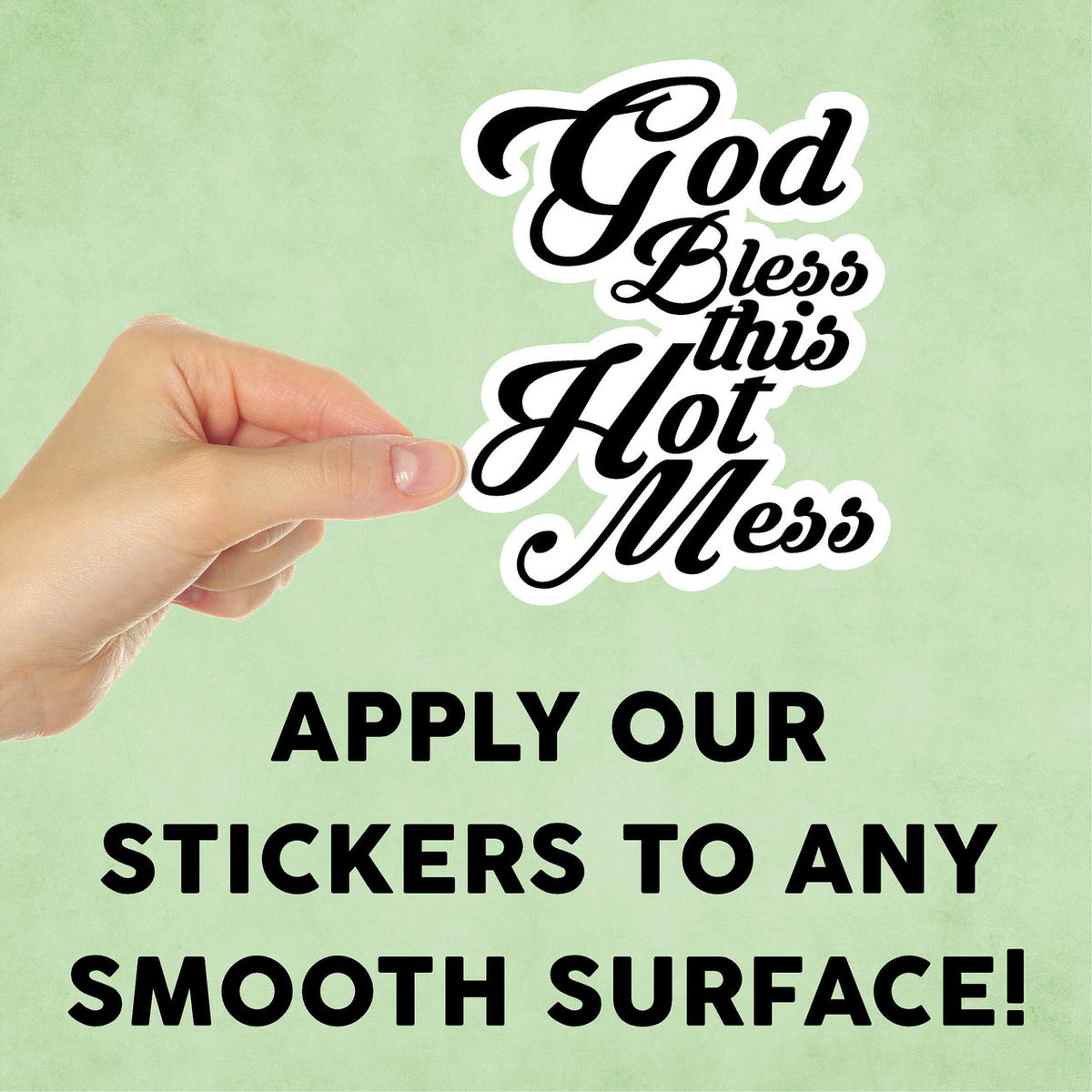 God Bless This Hot Mess Mini Sticker