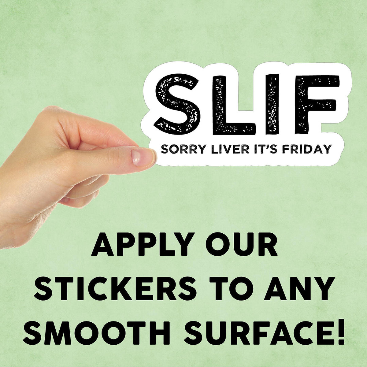 Sorry Liver It's Friday Mini Sticker