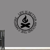 Life Is Better Around the Campfire Wall Decal