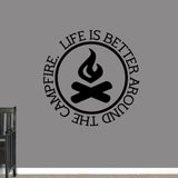 Life Is Better Around the Campfire Wall Decal