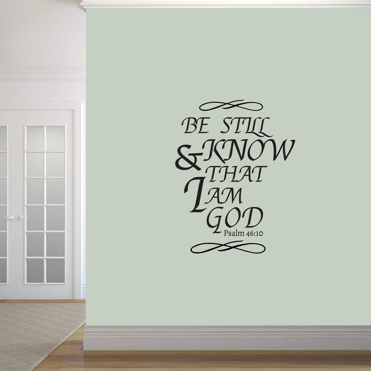 Be Still And Know That I Am God Wall Decals 28" wide x 36" tall Sample Image