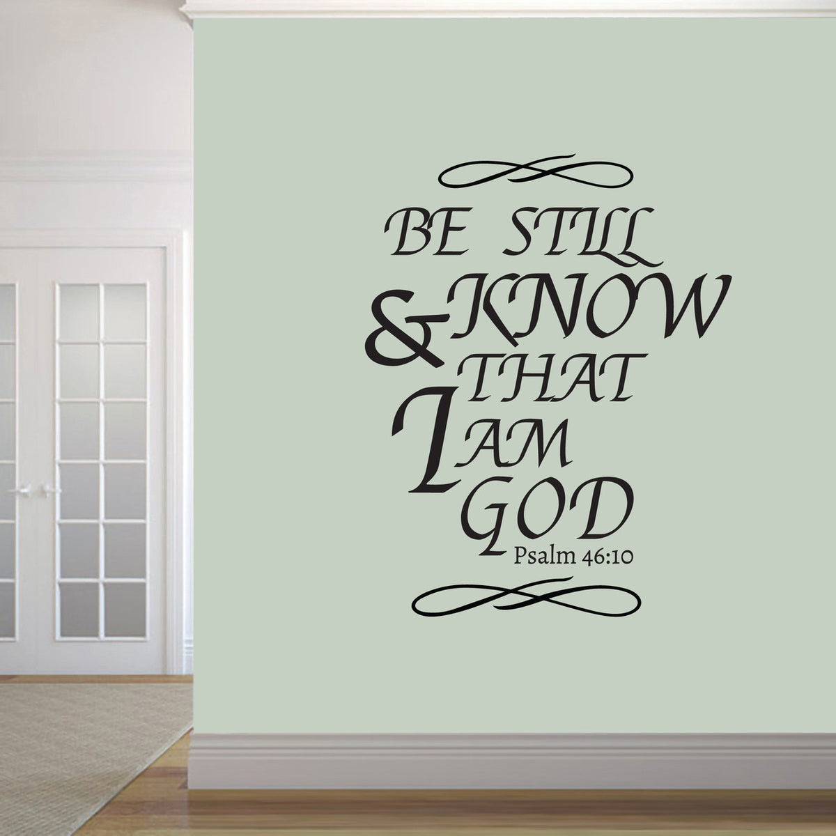 Be Still And Know That I Am God Wall Decals 38" wide x 48" tall Sample Image