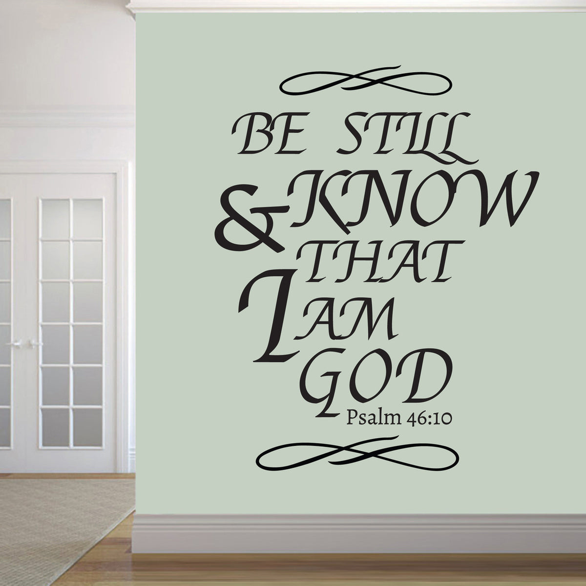 Be Still And Know That I Am God Wall Decals 48" wide x 60" tall Sample Image