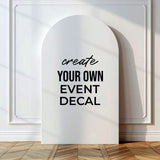 Create Your Own Event Decal - Wedding, Bridal Shower, Baby Shower, Birthday Party – Backdrop Sticker