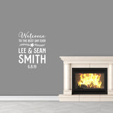 Custom Welcome To The Best Day Ever Wall Decal 22" wide x 30" tall Sample Image