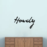 Howdy Wall Decal 36" wide x 21" tall Sample Image