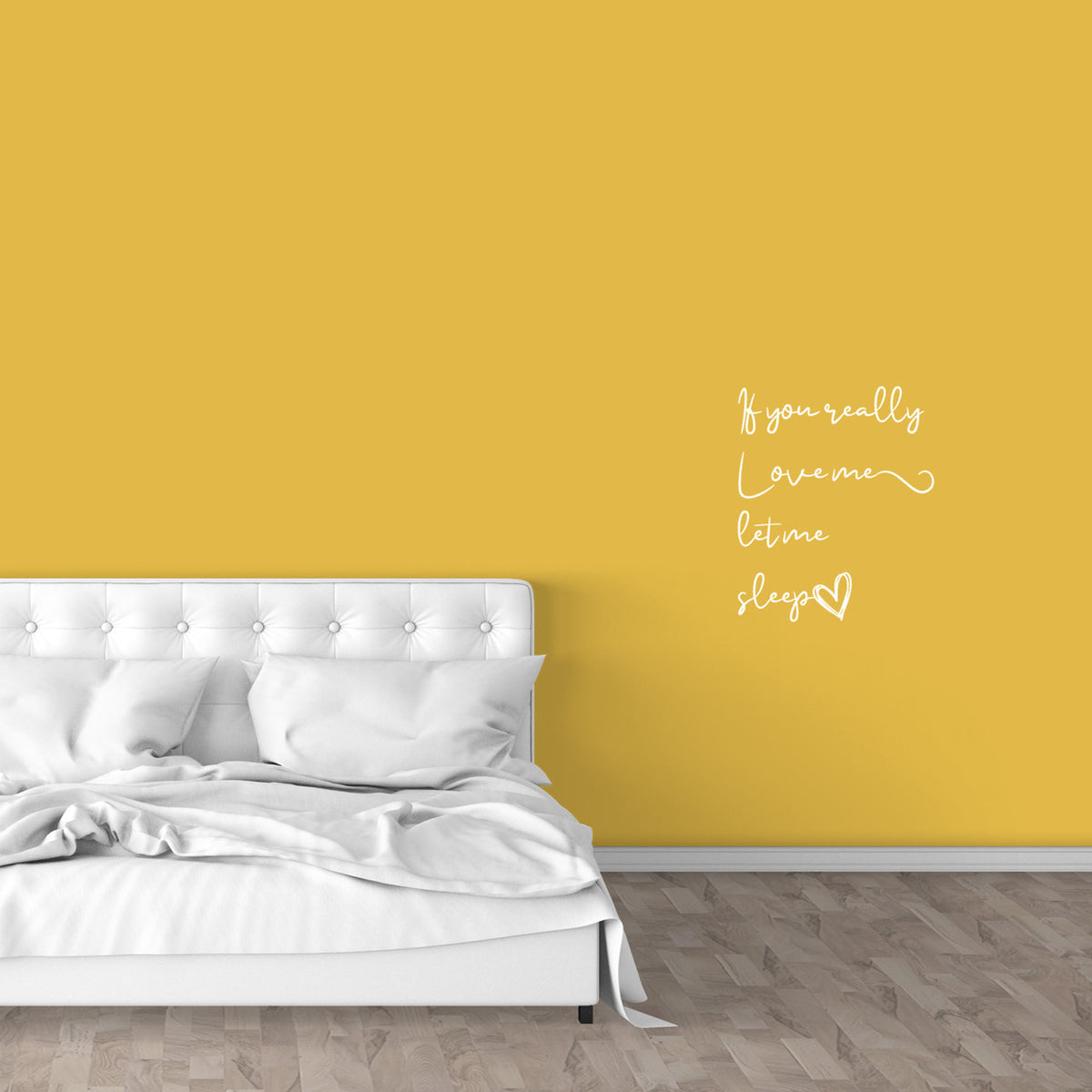 If You Really Love Me Let Me Sleep Wall Decal 20" wide x 24" tall Sample Image
