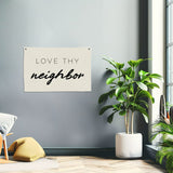 Love Thy Neighbor Canvas Banner