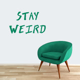 Stay Weird Wall Decal 36" wide x 22" tall Sample Image