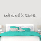 Wake Up And Be Awesome Wall Decals 72" wide x 12" tall Sample Image